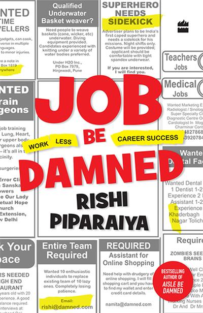 Job Be Damned Work Less. Career Success.