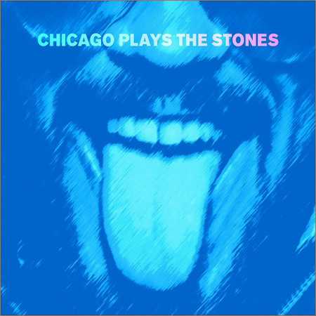 VA - Chicago Plays The Stones (2018)