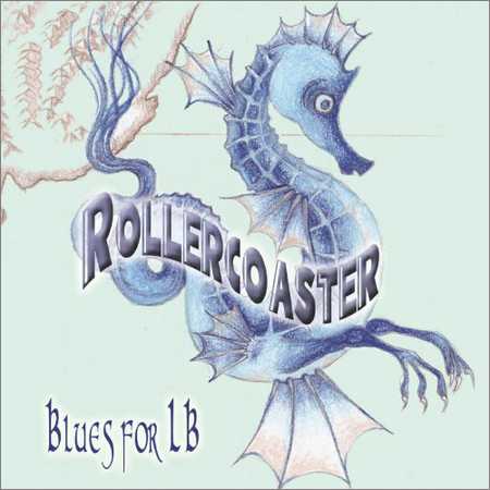 Rollercoaster - Blues For LB (2018)