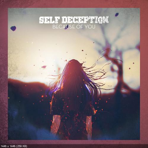 Self Deception - Because of You (Single) (2017)