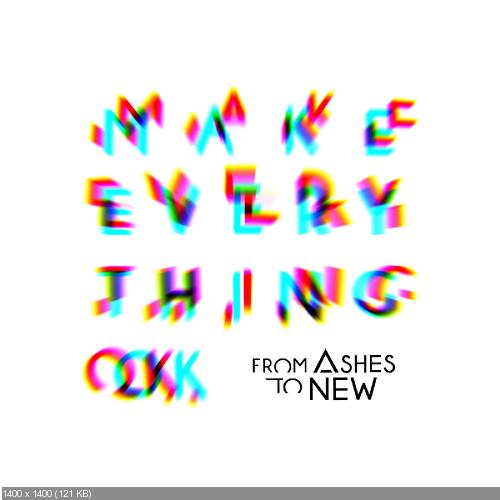 From Ashes To New - Make Everything Ok (Single) (2018)