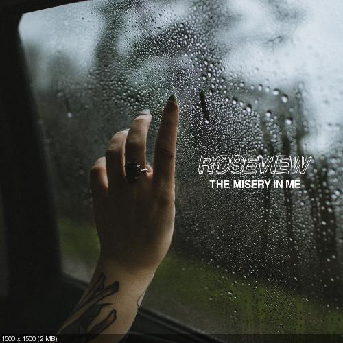 Roseview - The Misery In Me (2018)