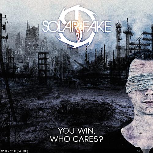 Solar Fake - You Win. Who Cares? (2018)