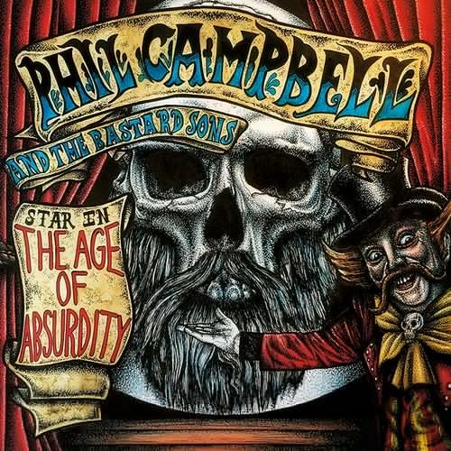 Phil Campbell And The Bastard Sons - The Age of Absurdity (2018)
