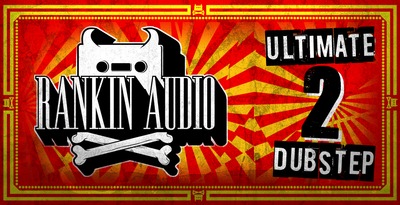Rankin Audio - Ultimate Dubstep 2 (WAV, MASSIVE)