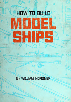 How to Build Model Ships